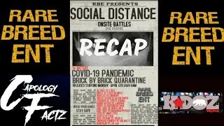 KDOZ AND CAPOLOGY FACTZ RECAPS RBE'S SOCIAL DISTANCING  BATTLES!