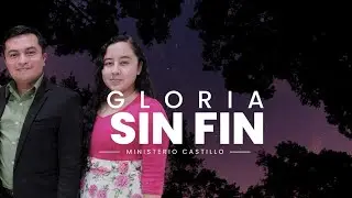 GLORIA SINFIN - Noel y Karen Ministerio Castillo