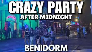 Benidorm Strip After Midnight: Crazy Girls, Parties & Packed Streets!