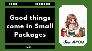 Good things come in small packages (idiom) Learn English idioms with meaning, pictures, and examples