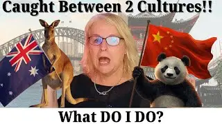 My Chinese Identity Crisis: Is China In and Australia Out??