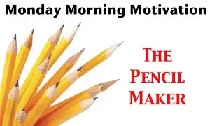 The Pencil Maker Story