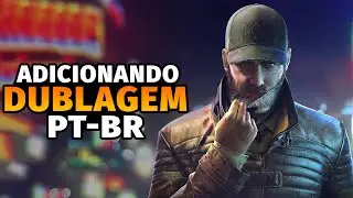 Como Instalar a Dublagem PT-BR no Watch Dogs 1 EM 2023