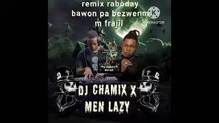 dj chamix remix bawon pa bezwenm m frajil 2024 FRAJIL - Jalove Lazy Omega Ft B13 Dankanni