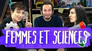 Les femmes sont-elles faites pour les sciences ? (feat Aude GG et MC Morin)
