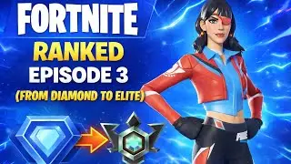 Fortnite Ranked Epiosde 3 (From DIAMOND to ELITE)