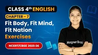 Fit Body, Fit Mind, Fit Nation - Exercises | Chapter 7 | Class 4 English | Santoor | CBSE 2025-26