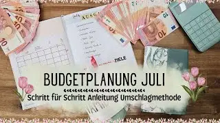 Budgetplanung Juli🌼 Schritt für Schritt Anleitung der Umschlagmethode🌼 Geld Sparen
