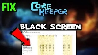 Core Keeper – How to Fix Black Screen & Stuck on Loading Screen