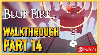 Blue Fire - Switch - Walkthrough - Gameplay - Let's Play - Part 14