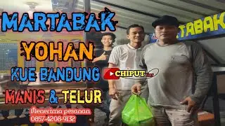 MARTABAK YOHAN Kue Bandung  Manis & Telur #makan #streetfood #vlog #review