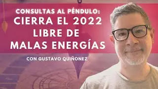 Consultas al Péndulo: Libérate de Malas Energías con Gustavo Quiñonez