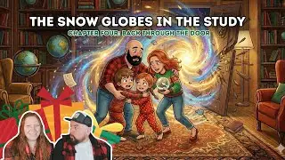The Snow Globes in the Study Story | Chapter Four: Back Through the Door