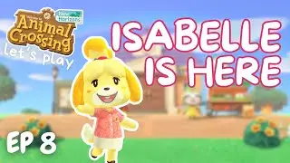 NEW Animal Crossing Let's Play | Isabelle is HERE | Ep #8