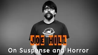 Joe Hill on SUSPENSE and HORROR