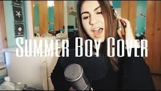 Summer Boy - Lady Gaga Cover