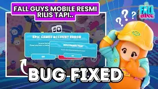 Fall Guys Mobile Resmi Rilis & Solusi atasi Bug!?