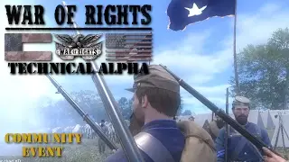 War of Rights Technical Alpha - COMMUNITY EVENT DRILL