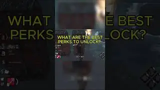 What Are The Best Perks To Unlock in #deadbydaylight ?