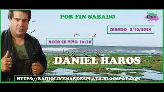 NOTA CON DANIEL HAROS EN VIVO DESDE TRELEW CHUBUT PARA POR FIN SABADO Y RADIO ON LINE LIVE MDP