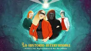 ELYELLA - La historia interminable feat. Mag&uuml;i & Marc Ros (Audio video)