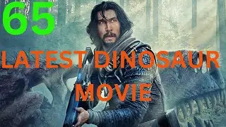 65| latest Hollywood movie| Adam driver| explained in hindi|summarized हिन्दी