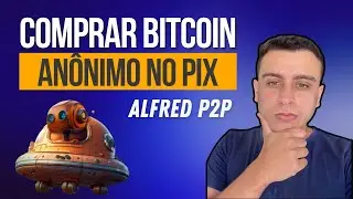 Compre Bitcoin an&ocirc;nimo no Pix - Alfred P2P