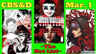 COMIC BOOK STEALS AND DEALS ~ THE HOT LIST~ HOT NEW EXCLUSIVE VARIANT COMICS FOR MONDAY MAR. 1