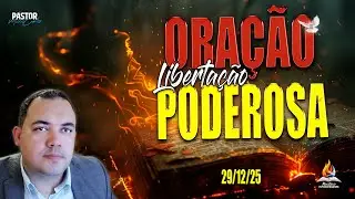 29/12/2025 - ORAÇÃO FORTE DE PODER | LIBERTAÇÃO TOTAL - Pastor Michel Carlos 🕊️🔥(Reprise)