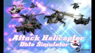 attack helicopter dating simulator