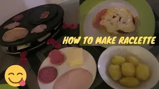 HOW TO MAKE RACLETTE STEP BY STEP
