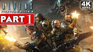 ALIENS FIRETEAM ELITE 2 Gameplay Walkthrough Part 1 [4K 60FPS PC] -  No Commentary (FULL GAME)