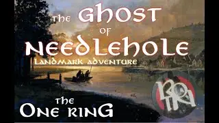 The Ghost of Needlehole - A The One Ring 2e RPG - FREE Landmark Adventure #1
