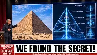 Scientists Reveal a New Theory About the Pyramids That Changes History