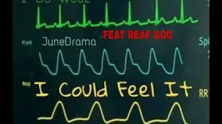 Junedrama -🚨 i could feel it 🚨 feat g5weez & reafgod