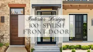 100+ Stylish Front Door Design Ideas 2026 | Modern Entrances That Instantly Boost Curb Appeal