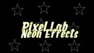 Pixel Lab / Neon Effect tutorial
