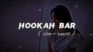 HOOKA BAR ||Lofi song (Slowed+reverb)  || DD music #viral #song