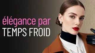 Comment s&rsquo;habiller avec une vraie &eacute;l&eacute;gance par temps froid (Hiver 2026)