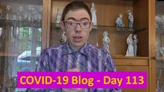 Covid-19 Blog - Day 131