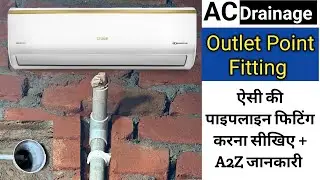 AC drainage outlet point pipeline Fitting kaise karen | AC water pipe fitting | plumbing work for AC