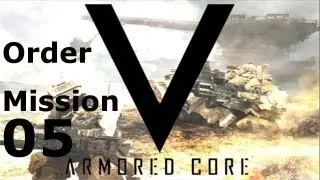 Armored Core V: Order Mission 05