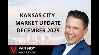 Kansas City Real Estate Market Update | December 2025 Housing Trends
