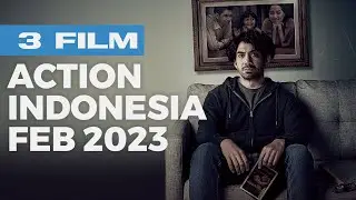 3 Film Action Indonesia Terbaru di Februari 2023