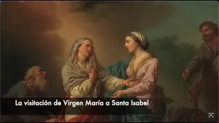 Santo del día. 31 de Mayo, La Visitación