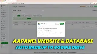 aaPanel Google Drive Backup Setup | Step By Step Process (2025) 🚀 Website & Database Auto Backup