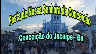 Festa de Nossa Senhora da Conceição, Padroeira da Cidade de Conceição do Jacuípe 