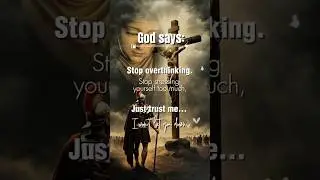 God says;Stop Overthinking#trustgod#love #shortvideo #dailyvlogchannel