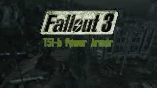 Fallout 3 Guides | T51-b Power Armor | Armor Guide | PC