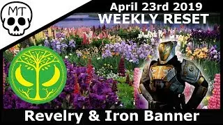 Revelry Continues & Iron Banner is Back! || Destiny 2 Weekly Reset April 23rd 2019